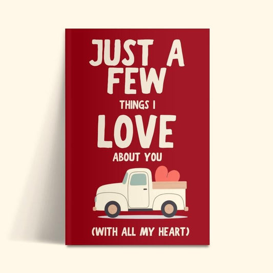 Just A Few Things I Love About You (With All My Heart) Fill In The Blank Gift Book
